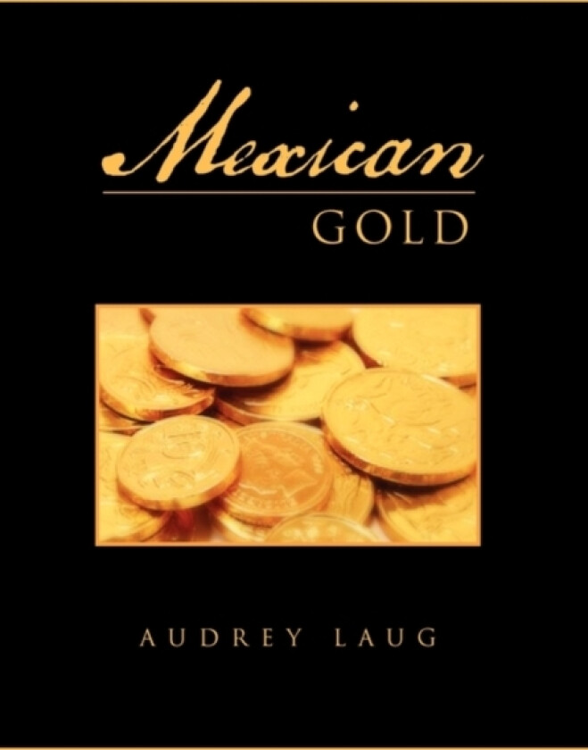 Mexican Gold av Audrey Laug (Hardcover)