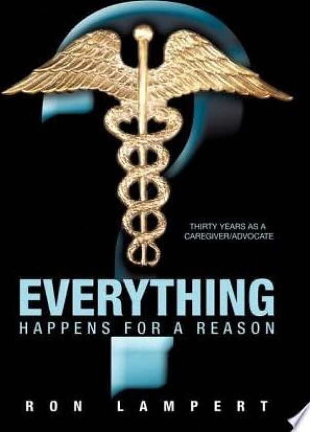 Everything Happens for a Reason av Ron Lampert (Hardcover)