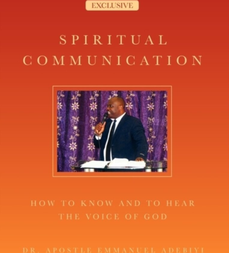 Spiritual Communication av Dr Apostle Emmanuel Dr Adebiyi (Hardcover)