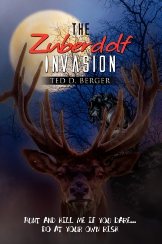 The Zuberdolf Invasion av Ted D Berger (Paperback)