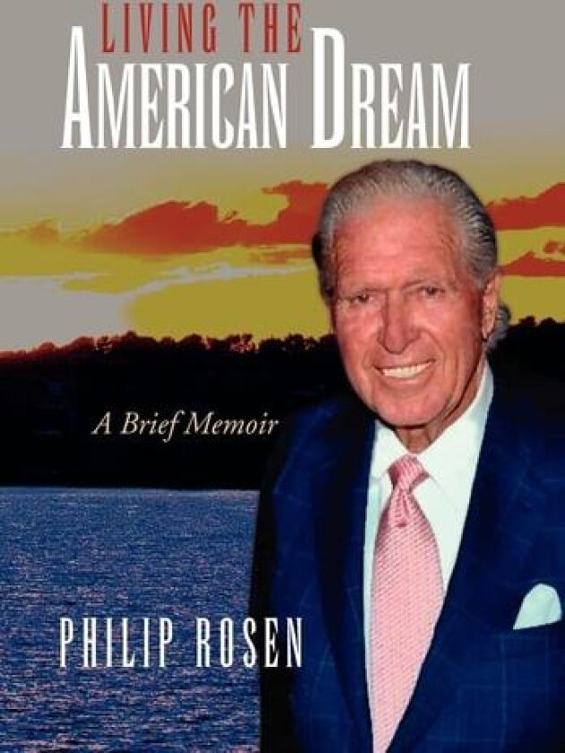 Living the American Dream av Philip Rosen (Hardcover)