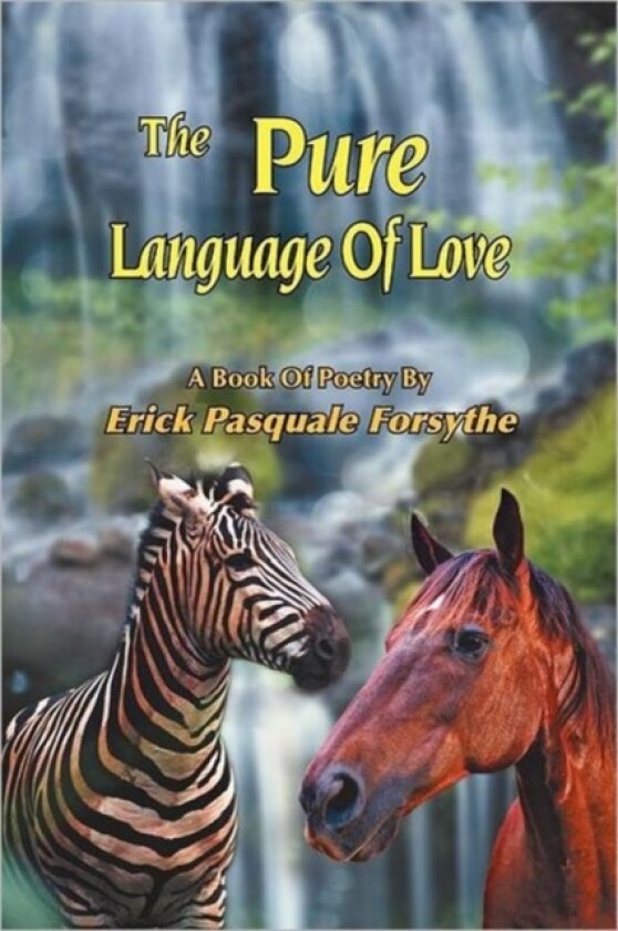 The Pure Language Of Love av Erick Pasquale Forsythe (Paperback)