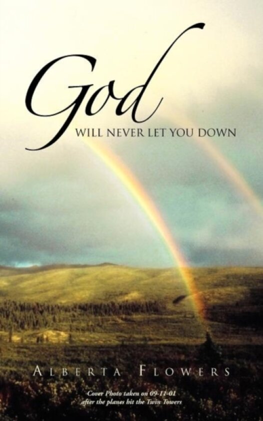 God Will Never Let You Down av Alberta Flowers (Hardcover)