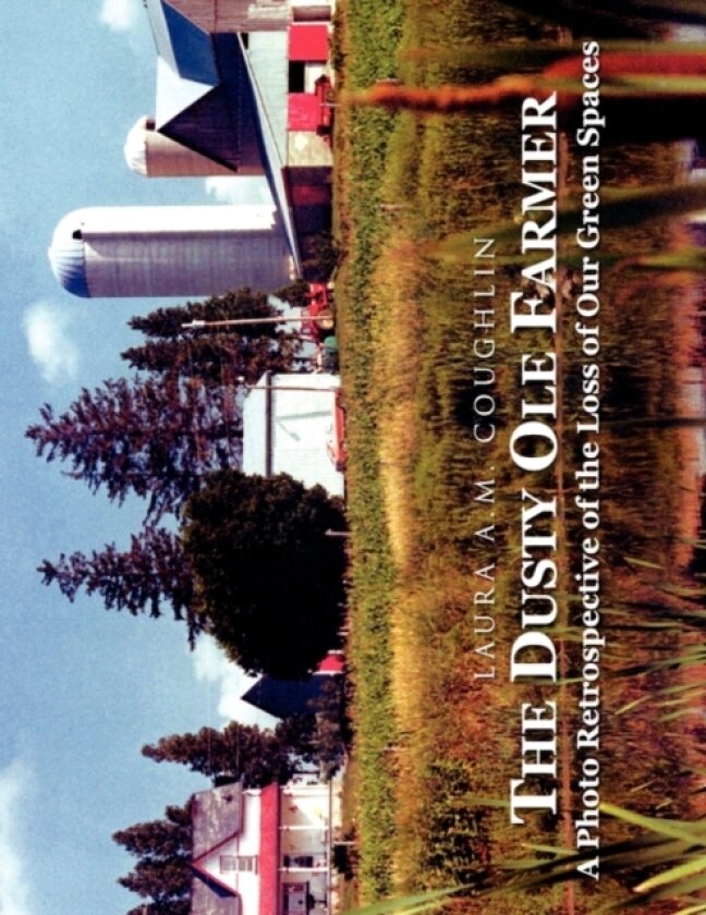The Dusty OLE Farmer av Laura Adriana Maria Coughlin (Paperback)