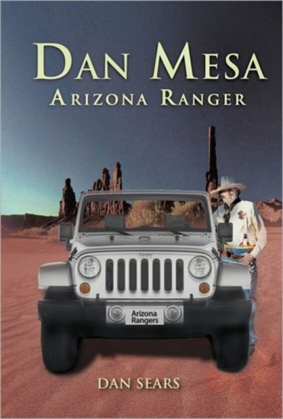 Dan Mesa Arizona Ranger av Dan Sears (Hardcover)