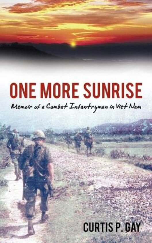 One More Sunrise av Curtis P. Gay (Hardcover)