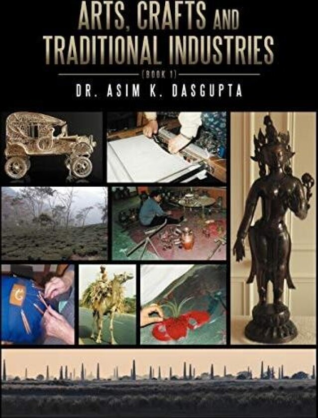 Arts, Crafts and Traditional Industries (Book 1) av Dr.Asim K. Dasgupta (Paperback)