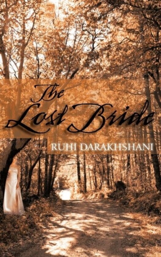 The Lost Bride av Ruhi Darakhshani (Hardcover)