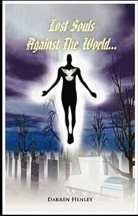 Lost Souls Against The World av Darren Henley (Hardcover)