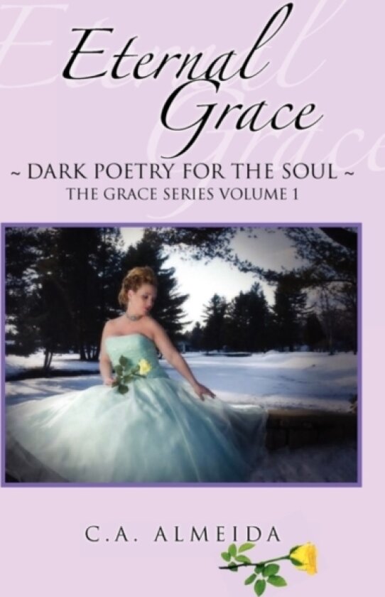 Eternal Grace av C a Almeida (Hardcover)