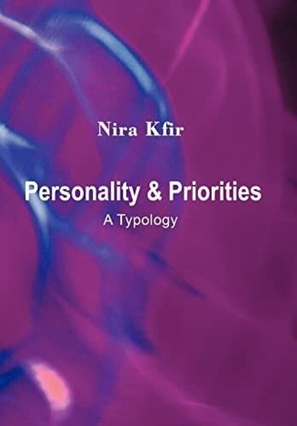 Personality & Priorities: A Typology av Nira Kfir (Hardcover)