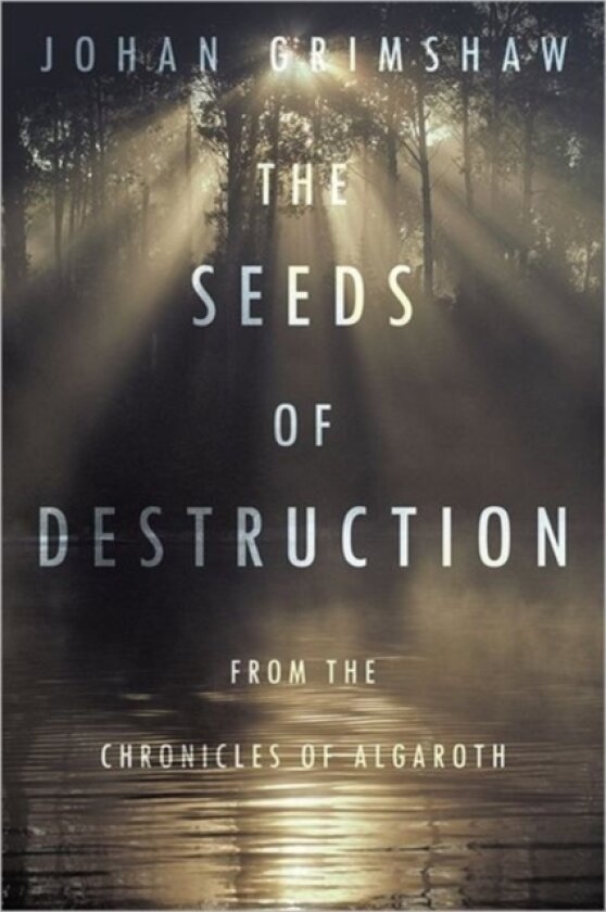 The Seeds of Destruction av Johan Grimshaw (Paperback)
