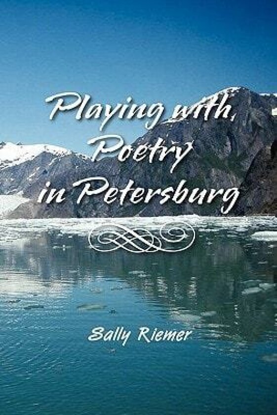 Playing with Poetry in Petersburg av Sally Riemer (Paperback)