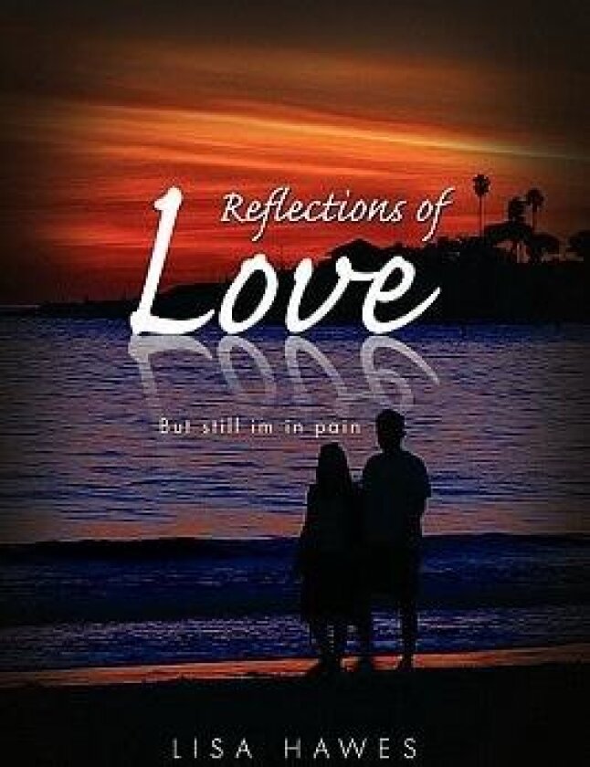 Reflections of Love av Lisa Hawes (Paperback)