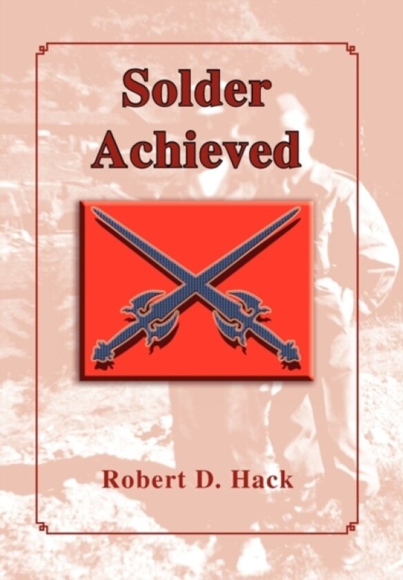 Solder Achieved av Robert D Hack (Paperback)