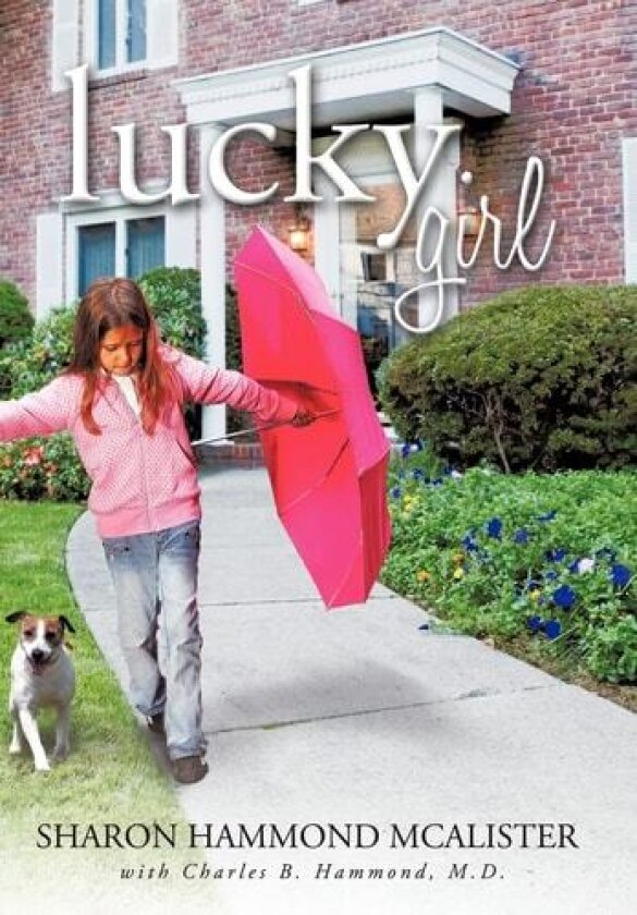 Lucky Girl av S. H. McAlister, C. B. Hammond M.D. (Hardcover)