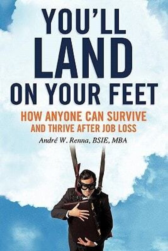 You'll Land on Your Feet av BSIE MBA Andre W. Renna (Hardcover)