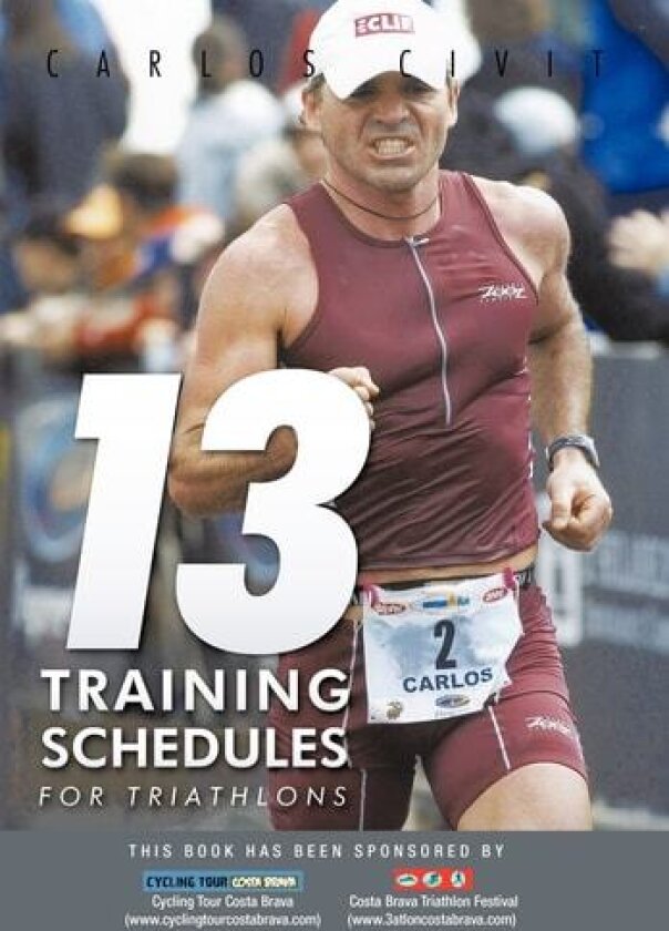 13 Training Schedules for Triathlons av Carlos Civit (Hardcover)