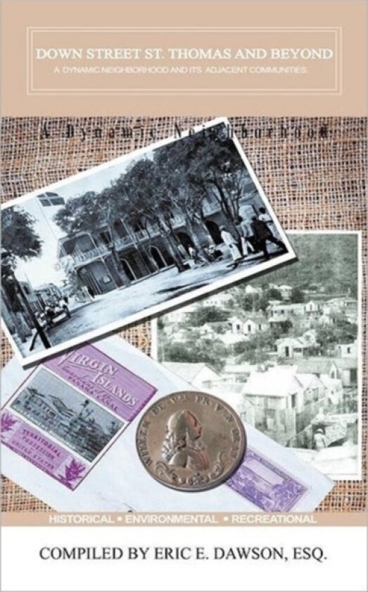 Down Street, Saint Thomas and Beyond av Eric E. Dawson Esq. (Paperback)