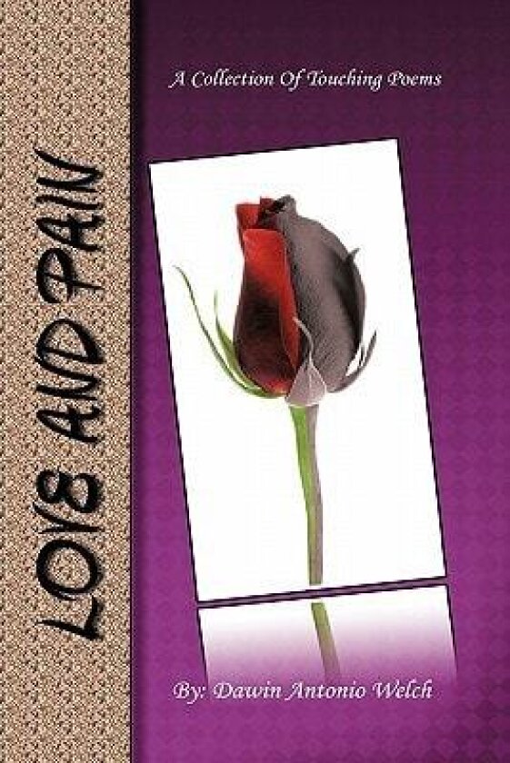 Love And Pain av Dawin Antonio Welch (Paperback)