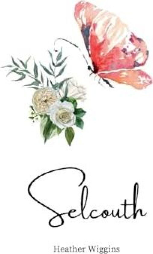 Selcouth av Heather Wiggins (Hardcover)