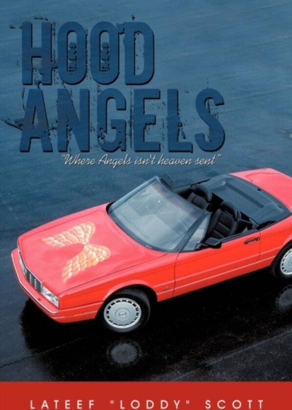 Hood Angels av Lateef "Loddy" Scott (Hardcover)