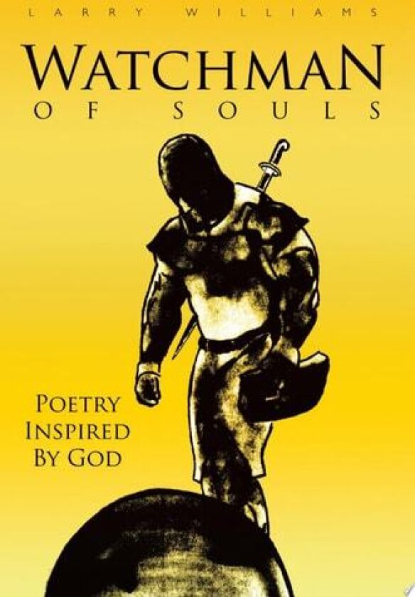 Watchman of Souls av Larry Williams (Paperback)
