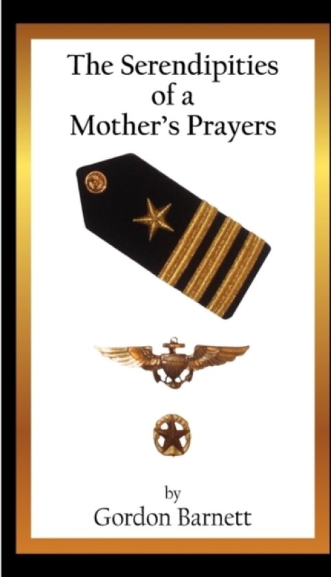 The Serendipities of a Mother's Prayers av Gordon Barnett (Hardcover)