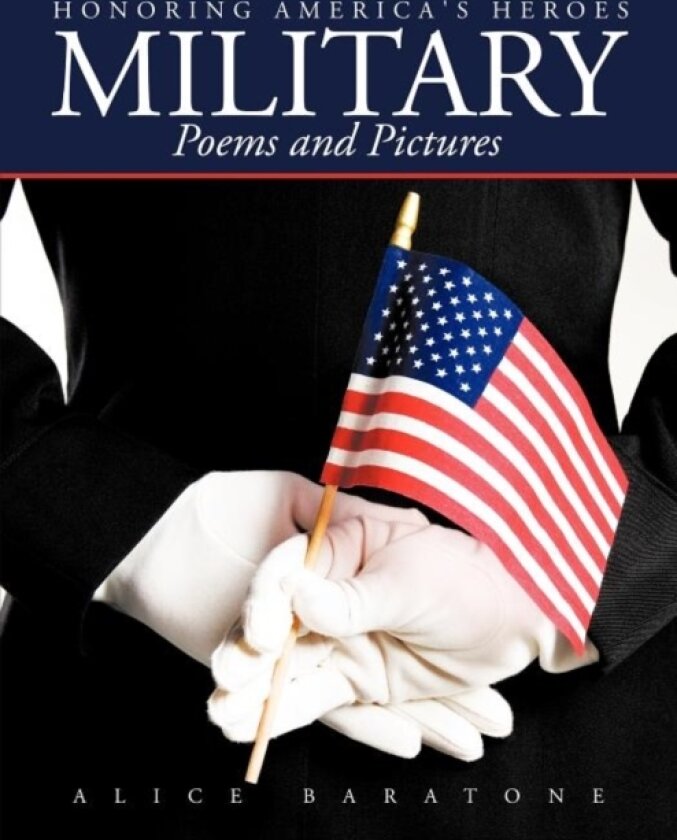 Military Poems and Pictures av Alice Baratone (Paperback)