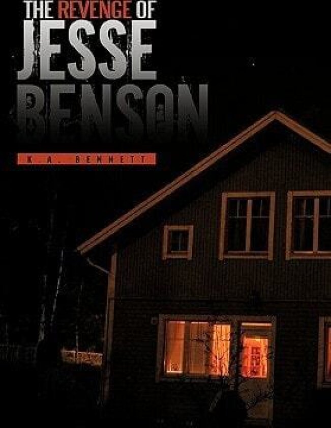 The Revenge of Jesse Benson av K. A. Bennett (Hardcover)