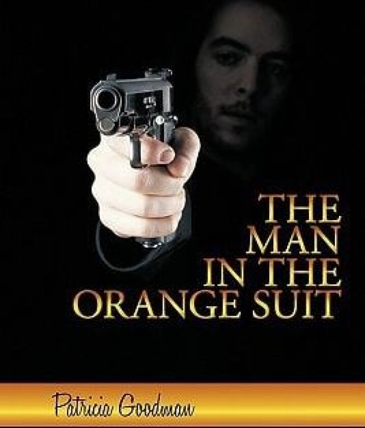 The Man in the Orange Suit av Patricia Goodman (Hardcover)