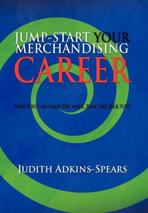 Jump-Start Your Merchandising Career av Judith Adkins-Spears (Hardcover)