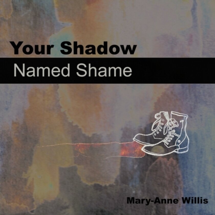 Your Shadow Named Shame av Mary-Anne Willis (Paperback)