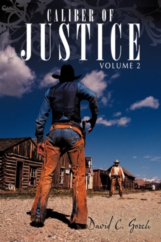 Caliber of Justice av David C. Gooch (Paperback)