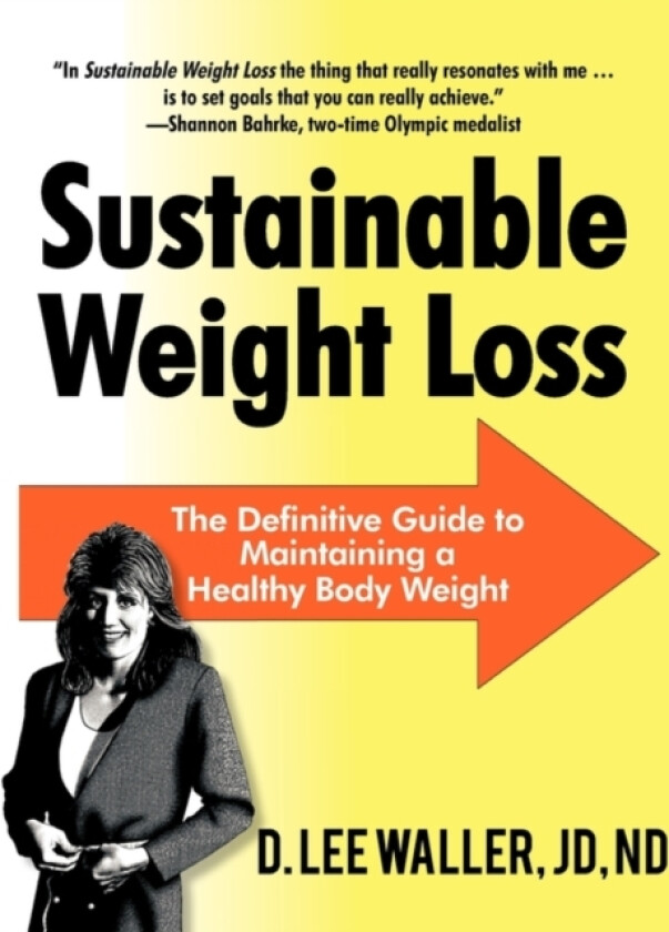 Sustainable Weight Loss av D Lee Waller Jd Nd (Paperback)