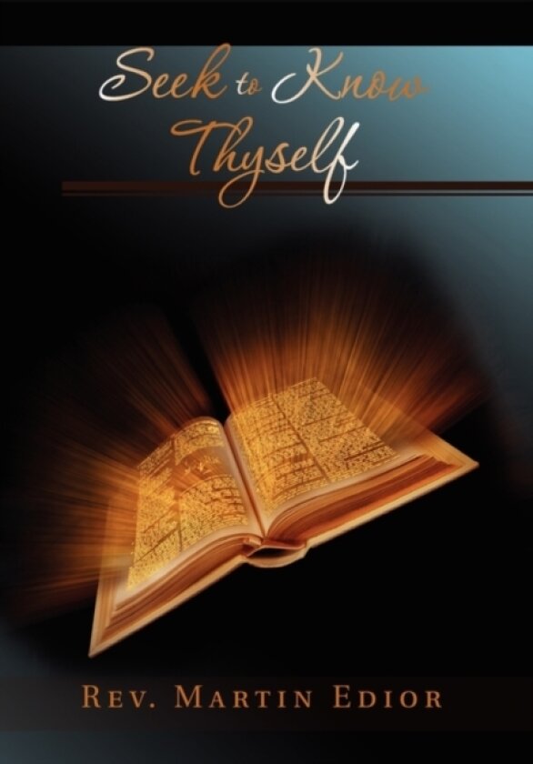 Seek to Know Thyself av REV Martin Edior (Hardcover)