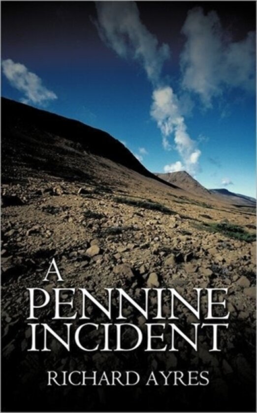 A Pennine Incident av Richard Ayres (Paperback)