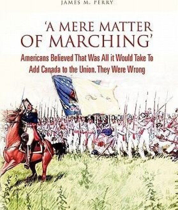 'A Mere Matter of Marching' av James M Perry (Paperback)
