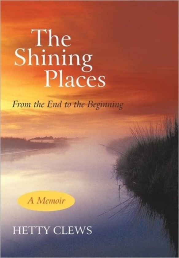 The Shining Places av Hetty Clews (Hardcover)