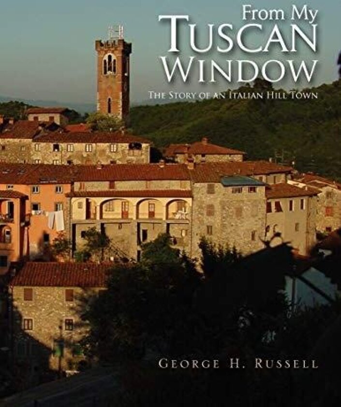 From My Tuscan Window av George H Russell (Paperback)
