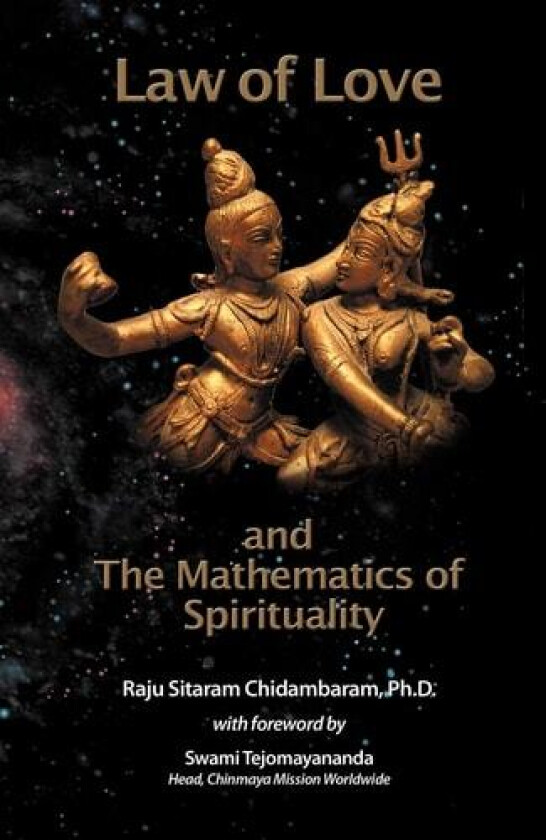 Law of Love & The Mathematics of Spirituality av Raju Sitaram Chidambaram Ph.D. (Paperback)