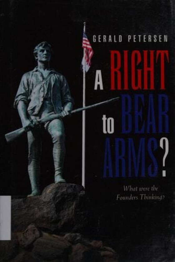A Right to Bear Arms? av Gerald Petersen (Paperback)