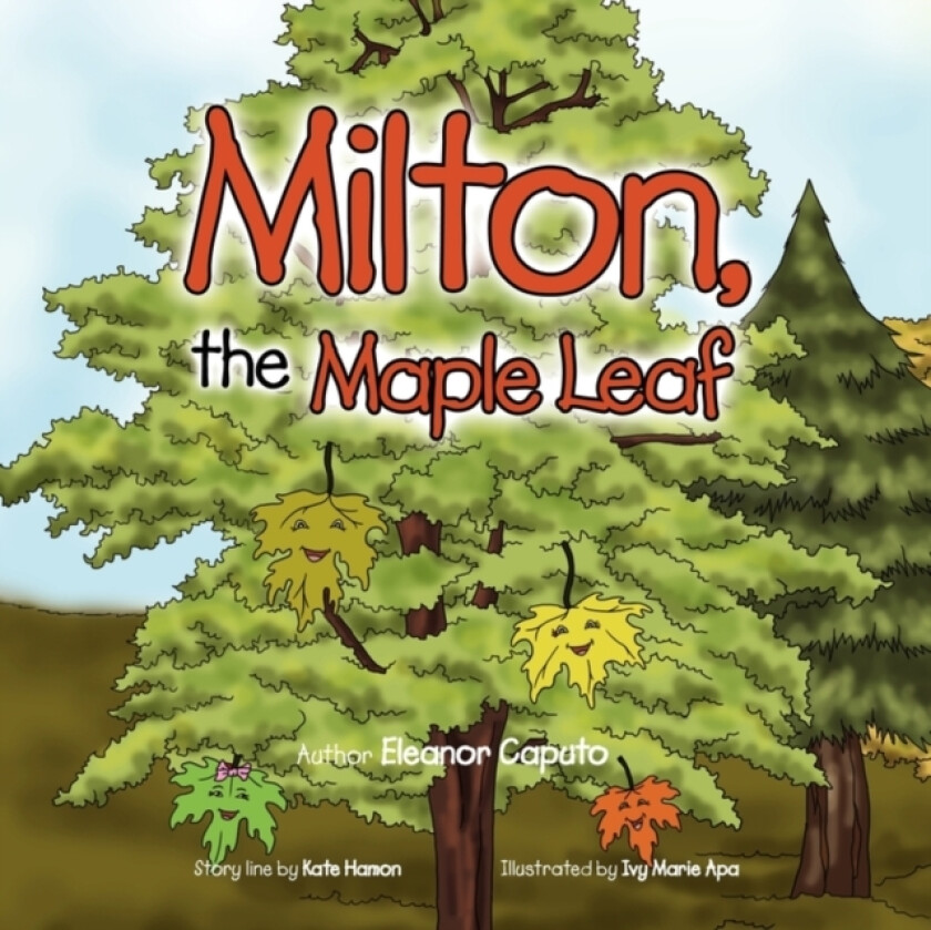 Milton, The Maple Leaf av Eleanor Caputo (Paperback)