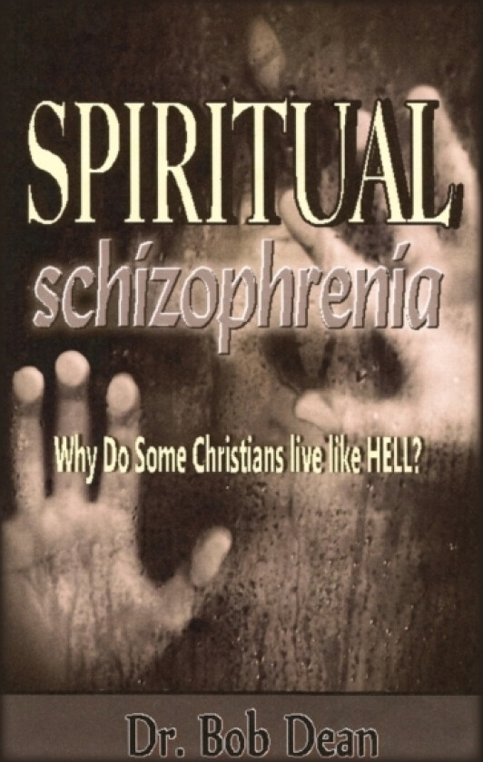 Spiritual Schizophrenia av Robert LL. Dean (Paperback)