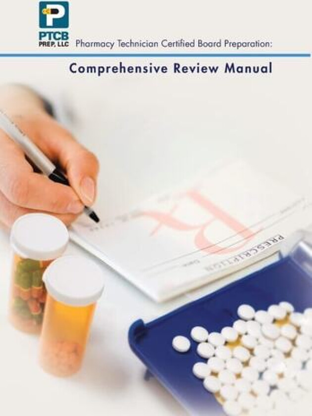 Pharmacy Technician Certified Board Preparation: Comprehensive Review Manual: Comprehensive Review Manual av Lauren Nguyen Anne Nguyen, Christina Pham (Hardcover)