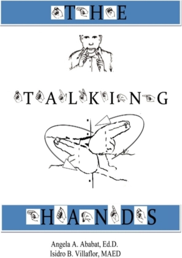 The Talking Hands av Isidro B Villaflor & Angela Ababat (Paperback)