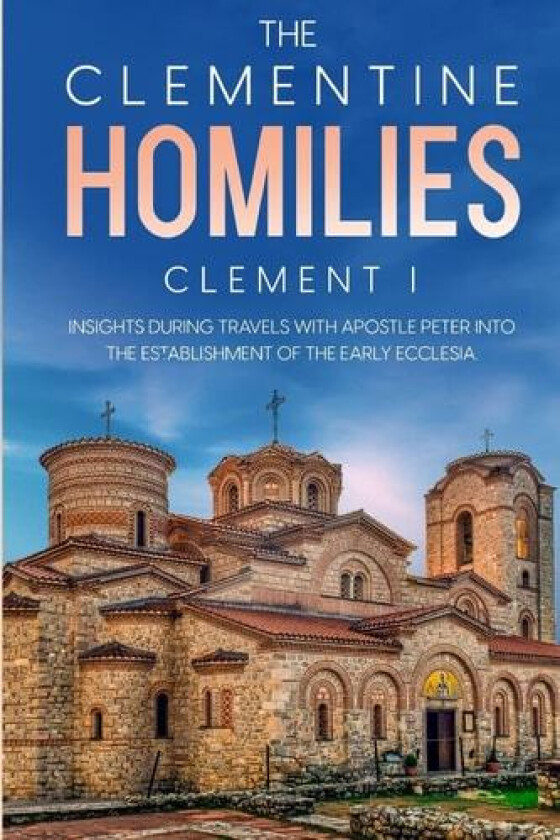 The Clementine Homilies av Joy Garcia (Paperback)