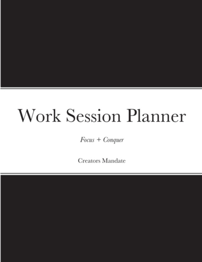 Work Session Planner av Creators Mandate (Paperback)