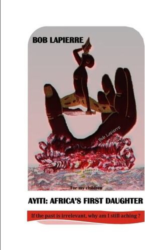 Ayiti av Bob Lapierre (Paperback)