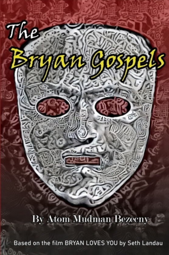 The Bryan Gospels av Atom Mudman Bezecny (Paperback)